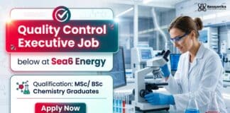 Exciting QC Executive Jobs For Chemical Sciences Graduates at Sea6 Energy Chemical Sciences Jobs at Sea6 Energy | Quality Control Executive