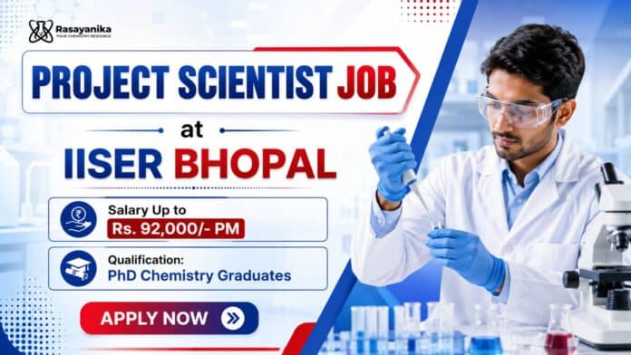 Project Scientist Job at IISER Pune | PhD Chemistry Job Project Scientist Job at IISER Pune | PhD Chemistry Job