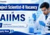 Exciting Scientist Job at AIIMS | Chemical Science Candidates Govt Scientist Job for Chemical Sciences | AIIMS Recruitment