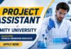 Amity University Hiring Project Assistant | Chemical Engineering Jobs Project Assistant at Amity | Chemical Engineering Jobs