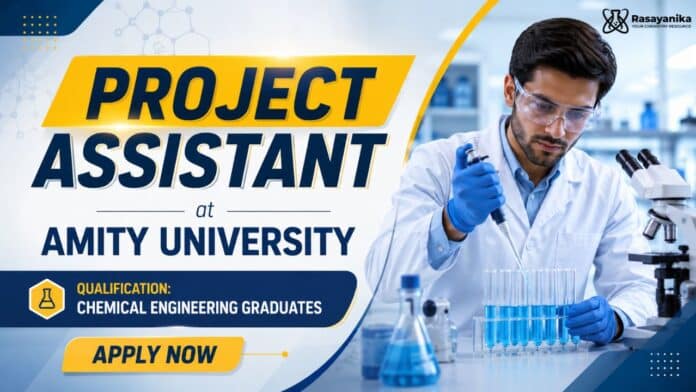 Project Assistant at Amity | Chemical Engineering Jobs Project Assistant at Amity | Chemical Engineering Jobs