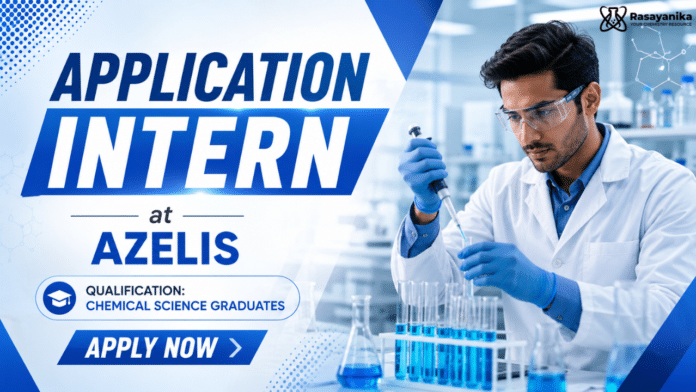 Azelis Hiring Chemistry Freshers | Application Intern Azelis Hiring Chemistry Freshers | Application Intern