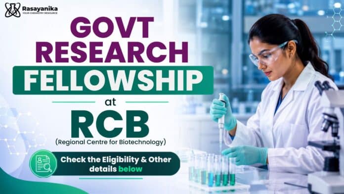 Chemistry Research Fellowship Opportunity at RCB | Apply Now Chemistry Research Fellowship Opportunity at RCB | Apply Now