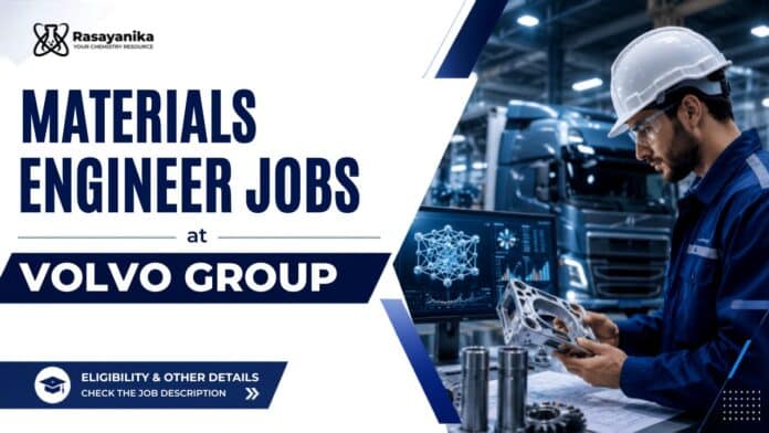 Materials Engineer at Volvo Group | Chemical Engineering Job Materials Engineer at Volvo Group | Chemical Engineering Job