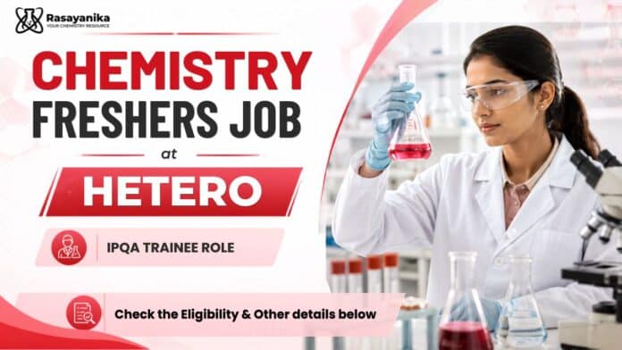 MSc Chemistry Freshers Job at Hetero Plasma Sciences | IPQA Trainee Jobs MSc Chemistry Freshers Job at Hetero Plasma Sciences | IPQA Trainee Jobs