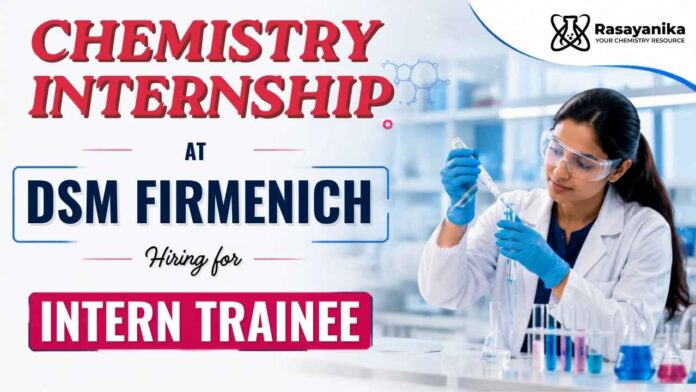 DSM Firmenich announces Chemistry Internship opportunities through Intern Trainee Jobs for fresh M.Sc. Chemistry candidates. DSM Firmenich announces Chemistry Internship opportunities through Intern Trainee Jobs for fresh M.Sc. Chemistry candidates.
