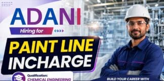 Adani Careers announces Chemical Engineering Jobs in the Paint Industry for Paint Line Incharge positions in Kanpur.