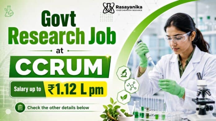 Govt Research Jobs at CCRUM Under Ministry of AYUSH Govt Research Jobs at CCRUM Under Ministry of AYUSH