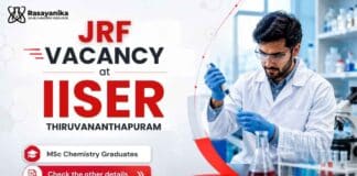 IISER Thiruvananthapuram invites applications for JRF Vacancy under an ANRF-funded project in computational drug discovery and Chemistry Research Jobs.