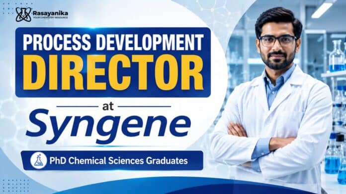 PhD Organic Chemistry Job at Syngene | Process Development Director PhD Organic Chemistry Job at Syngene | Process Development Director