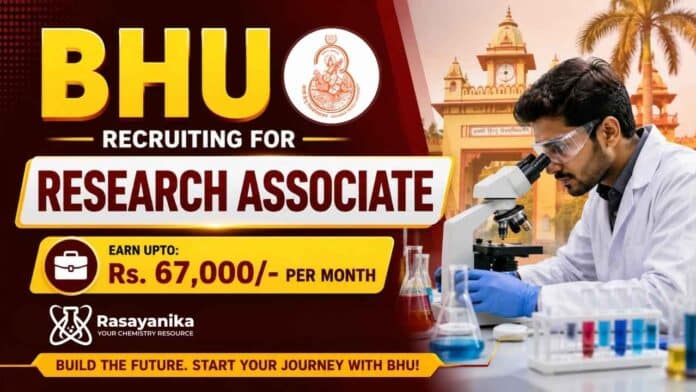 Research Associate Jobs at BHU Recruitment | Chemistry Research Jobs under CSIR Scheme Research Associate Jobs at BHU Recruitment | Chemistry Research Jobs under CSIR Scheme