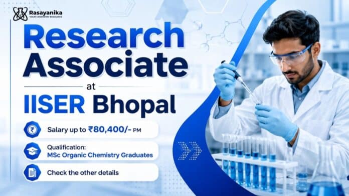 Research Associate Recruitment | IISER Bhopal Vacancy Research Associate Recruitment | IISER Bhopal Vacancy