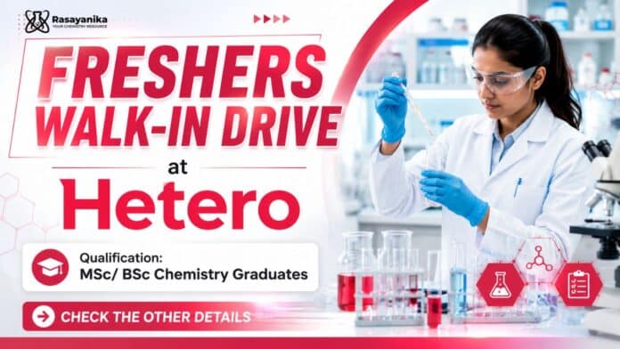 Chemistry Freshers Job at Hetero | Walk-In Drive Chemistry Freshers Job at Hetero | Walk-In Drive