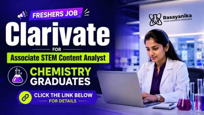Chemistry Freshers Job at Clarivate Careers for Associate STEM Content Analyst Content Analyst Jobs for Chemistry graduates Chemistry Freshers Job at Clarivate Careers for Associate STEM Content Analyst Content Analyst Jobs for Chemistry graduates