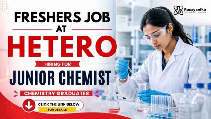 Chemistry Freshers Job at Hetero Careers Walk-in Drive 2026 for B.Sc. Chemistry Junior Chemist Production recruitment Chemistry Freshers Job at Hetero Careers Walk-in Drive 2026 for B.Sc. Chemistry Junior Chemist Production recruitment