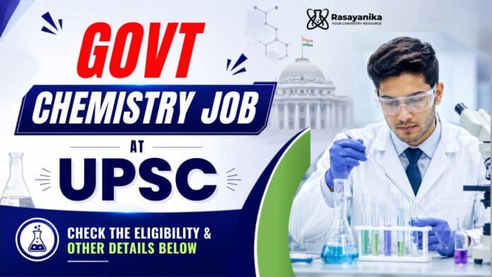 UPSC Recruitment: Junior Scientific Officer | Govt Chemistry Job UPSC Recruitment: Junior Scientific Officer | Govt Chemistry Job