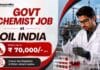 Chemist Vacancy India - Oil India Limited Recruitment