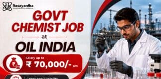 Govt Chemist Job at Oil India | Salary up to ₹ 70,000/- per month Chemist Vacancy India - Oil India Limited Recruitment