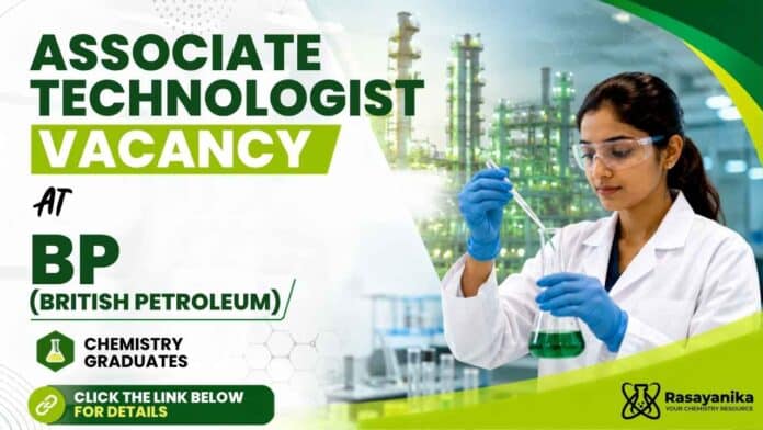 Associate Technologist | bp Careers announces Chemistry Jobs in Bengaluru for Chemistry graduates. Associate Technologist | bp Careers announces Chemistry Jobs in Bengaluru for Chemistry graduates.