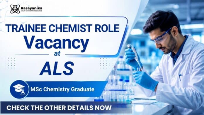 MSc Chemistry Job at ALS | Trainee Chemist Role MSc Chemistry Job at ALS | Trainee Chemist Role