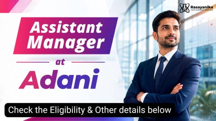 Assistant Manager Jobs at Adani: apply for a Facilities & Maintenance role in Mundra, Gujarat. Chemical engineering graduates can apply. Assistant Manager Jobs at Adani, Mundra | Apply Now