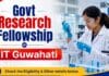 Govt Research Fellowship at IIT | Fellowship up to Rs. 44,400/- pm Exciting JRF Jobs Guwahati at IIT Guwahati for Aspiring Researchers