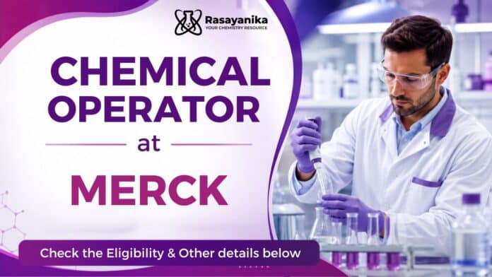 BSc Chemistry Job at Merck | Apply for Operator Jobs BSc Chemistry Job at Merck | Apply for Operator Jobs