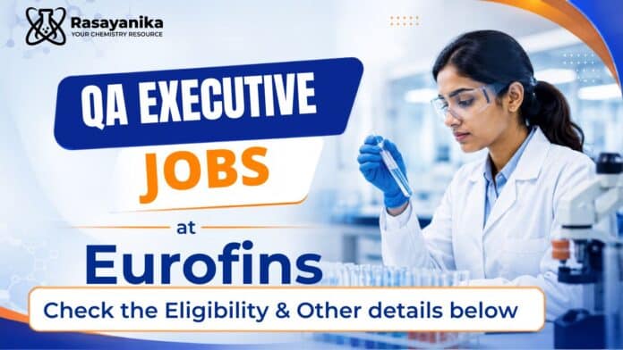 QA Executive Jobs at Eurofins | Chemistry Graduates Apply Now QA Executive Jobs at Eurofins | Chemistry Graduates Apply Now