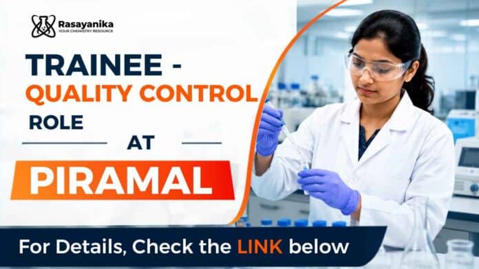 Apply for a Trainee role through Piramal. Quality Control Jobs offering chemistry graduates valuable laboratory and industry exposure. Apply for a Trainee role through Piramal. Quality Control Jobs offering chemistry graduates valuable laboratory and industry exposure.