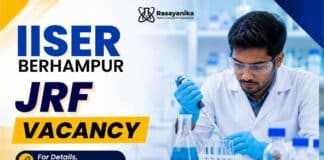 JRF Vacancy at IISER | Apply Now for Research in organic chemistry JRF Vacancy at IISER Berhampur for M.Sc. Organic Chemistry candidates. Check eligibility, research work and how to apply.