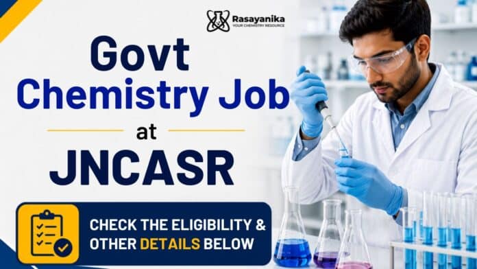 JNCASR Chemistry Job: XPS Specialist Role in Bengaluru JNCASR Chemistry Job: XPS Specialist Role in Bengaluru