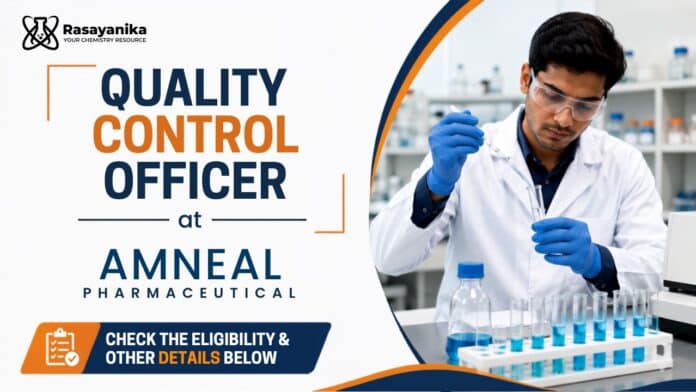 QC Officer Job at Amneal | Chemistry Graduates Apply Now