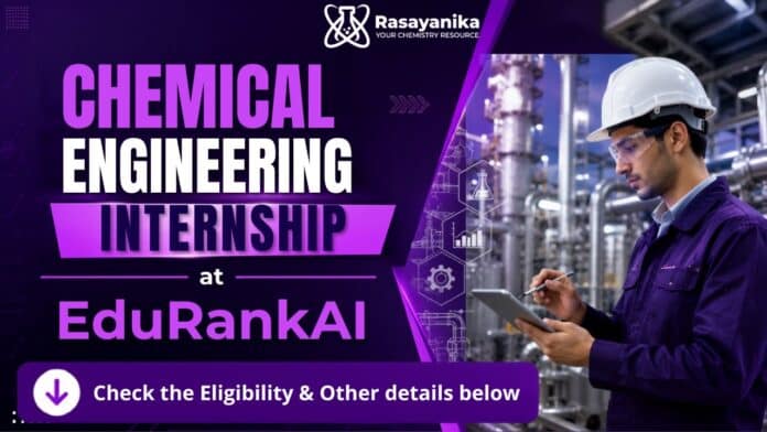 Remote Internship at EduRankAI | Chemical Engineering Intern Position Remote Internship at EduRankAI | Chemical Engineering Intern Position