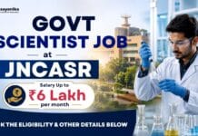 Rs.6 lakh Salary Govt Scientist Job at JNCASR | Apply Now Govt Scientist Job at JNCASR | Salary up to Rs. 6 lakh per month