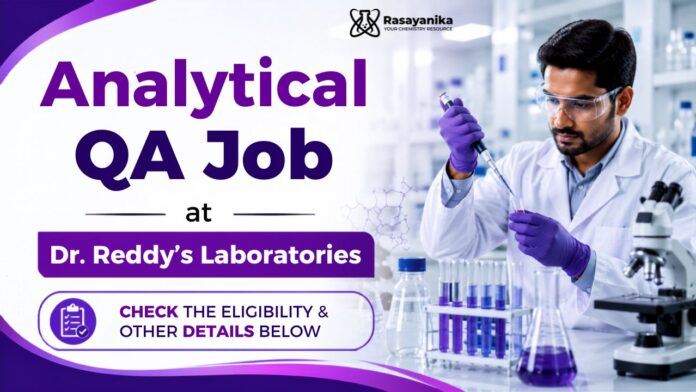 Analytical QA at Dr Reddy's Laboratories | Apply Now Analytical QA at Dr Reddy's Laboratories | Apply Now