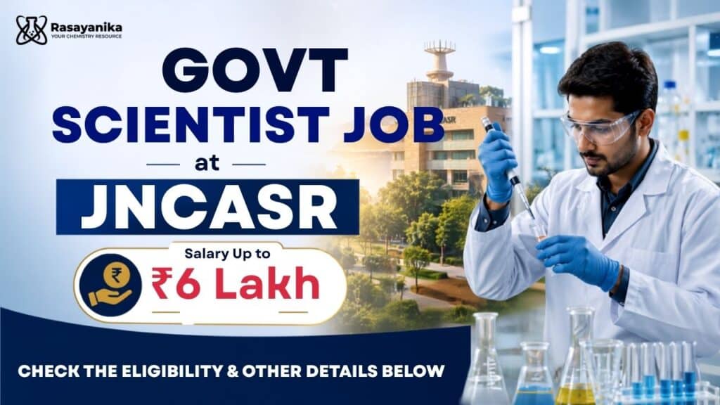 Rs.6 lakh Salary Govt Scientist Job at JNCASR | Apply Now