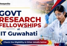 Govt Research Fellowship at IIT | Get Up to ₹44,910/- PM Govt Research Fellowships at IIT Guwahati | Apply Now