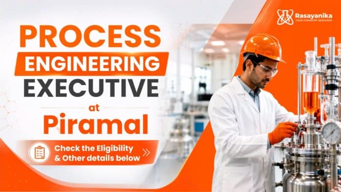 Chemical Engineering Job at Piramal | Process Engineering Job Chemical Engineering Job at Piramal | Process Engineering Job