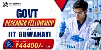 Govt Research Fellowship at IIT | Get up to ₹44,400/- PM Govt Research Fellowship | IIT Guwahati JRF Vacancy