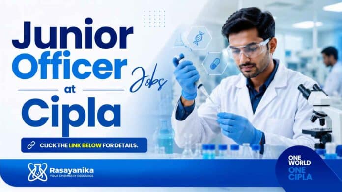Apply for Junior Officer Jobs at Cipla. Explore Chemistry Jobs for B.Sc. Chemistry professionals in pharmaceutical packing. Apply now. Apply for Junior Officer Jobs at Cipla. Explore Chemistry Jobs for B.Sc. Chemistry professionals in pharmaceutical packing. Apply now.