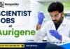Scientist Jobs at Aurigene | Medicinal Chemistry Jobs Apply Now Apply for Scientist Jobs at Aurigene. Explore Medicinal Chemistry Jobs for M.Sc./Ph.D. Organic Chemistry professionals. Apply now.