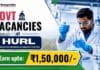 HURL Careers 2026 announces Multiple Govt Vacancies across Executive, Non-Executive and FTC positions for eligible professionals seeking PSUs jobs.
