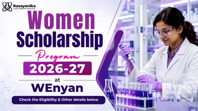 WEnyan Scholarship Program 2026 for Women in Chemistry WEnyan Scholarship Program 2026 for Women in Chemistry
