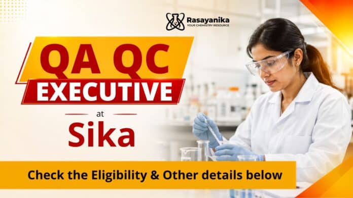 QA QC Jobs at Sika for BSc Chemistry Graduates QA QC Jobs at Sika for BSc Chemistry Graduates