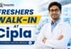 Freshers Walk-in at Cipla | Chemistry Candidates Attend Now Freshers Walk-in Cipla carrers Chemistry Jobs for B.Sc Chemistry candidates