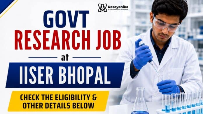 IISER Bhopal Project Position: Chemistry Job IISER Bhopal Project Position: Chemistry Job