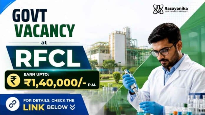 Govt Vacancy for Chemical Engineers through RFCL Recruitment 2026. Govt Vacancy for Chemical Engineers through RFCL Recruitment 2026.