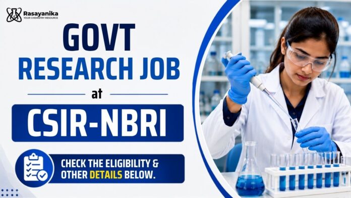 Govt Research Vacancy at CSIR-NBRI | MSc Chemistry Job