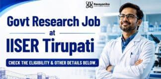 Govt Research Job at IISER Tirupati | Chemistry Graduates Apply Now