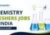Chemistry Freshers Jobs in India
